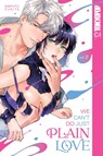 We Can't Do Just Plain Love, Volume 2 - Mafuyu Fukita - 9781427874061