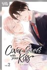 Cover My Scars With Your Kiss, Volume 2 - Io Amaki - 9781427878779