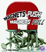 Magnets Push, Magnets Pull - Mark Weakland - 9781429661478
