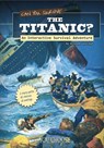 Can You Survive the Titanic? - Allison Lassieur - 9781429673518