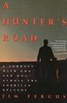 A Hunter's Road - Jim Fergus - 9781429900317
