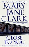 Close to You - Mary Jane Clark - 9781429902915