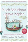 Much Ado About Jessie Kaplan - Paula Marantz Cohen - 9781429903004