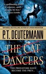 The Cat Dancers - P. T. Deutermann - 9781429903615