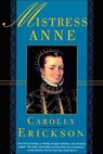 Mistress Anne - Carolly Erickson - 9781429904001