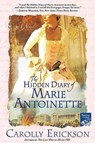 The Hidden Diary of Marie Antoinette - Carolly Erickson - 9781429904063