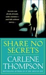 Share No Secrets - Carlene Thompson - 9781429909532