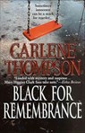 Black for Remembrance - Carlene Thompson - 9781429909549