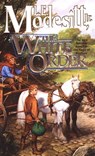 The White Order - L. E. Modesitt Jr. - 9781429913799