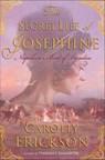 The Secret Life of Josephine - Carolly Erickson - 9781429918800