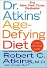 Dr. Atkins' Age-Defying Diet - Robert C. Atkins ; Sheila Buff - 9781429923224