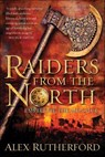 Raiders from the North - Alex Rutherford - 9781429923231