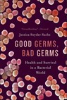 Good Germs, Bad Germs - Jessica Snyder Sachs - 9781429923293