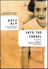 Into the Tunnel - Götz Aly ; Ruth Kluger ; Raul Hilberg - 9781429924177