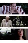 The City of Your Final Destination - Peter Cameron - 9781429927154