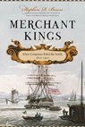 Merchant Kings - Stephen R. Bown - 9781429927352