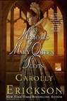 The Memoirs of Mary Queen of Scots - Carolly Erickson - 9781429928243