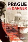 Prague in Danger - Peter Demetz - 9781429930352