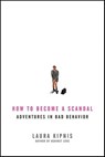 How to Become a Scandal - Laura Kipnis - 9781429930659