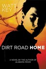 Dirt Road Home - Watt Key - 9781429933353