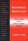 Moviemakers' Master Class - Laurent Tirard - 9781429934367
