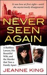 Never Seen Again - Jeanne King - 9781429937566