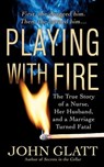 Playing With Fire - John Glatt - 9781429939300
