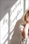 Yes, My Darling Daughter - Margaret Leroy - 9781429939799