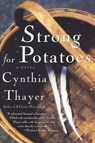 Strong for Potatoes - Cynthia Thayer - 9781429940320