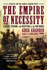 The Empire of Necessity - Greg Grandin - 9781429943178
