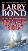 Shattered Trident - Larry Bond - 9781429943666