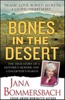 Bones in the Desert - Jana Bommersbach - 9781429944274
