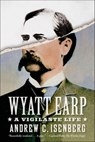 Wyatt Earp - Andrew C. Isenberg - 9781429945479