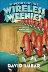 Wipeout of the Wireless Weenies - David Lubar - 9781429946629