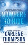 Nowhere to Hide - Carlene Thompson - 9781429947251