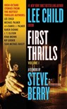 First Thrills: Volume 1 - Lee Child ; Michael Palmer ; Karen Dionne ; J. T. Ellison ; Ryan Brown ; Rip Gerber ; Sean Michael Bailey ; Daniel Palmer - 9781429948982