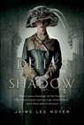 Delia's Shadow - Jaime Lee Moyer - 9781429949484