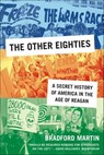 The Other Eighties - Bradford Martin - 9781429953429