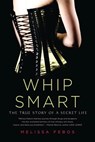 Whip Smart - Melissa Febos - 9781429959186