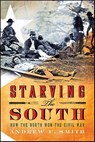 Starving the South - Andrew F. Smith - 9781429960328