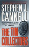 The Tin Collectors - Stephen J. Cannell - 9781429960458