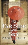 The Far Side of the Sky - Daniel Kalla - 9781429960519