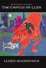 The Castle of Llyr - Lloyd Alexander - 9781429961967