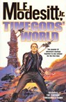 Timegods' World - L. E. Modesitt Jr. - 9781429963619