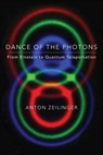 Dance of the Photons - Anton Zeilinger - 9781429963794