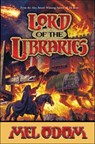 Lord of the Libraries - Mel Odom - 9781429965798