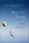 Big Girl Small - Rachel DeWoskin - 9781429966603