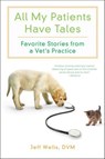 All My Patients Have Tales - Jeff Wells - 9781429966955