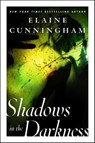 Shadows in the Darkness - Elaine Cunningham - 9781429968126