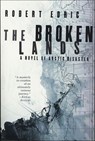 The Broken Lands - Robert Edric - 9781429973335